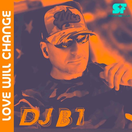 Love Will Change - DJB1 feat Tony Mac