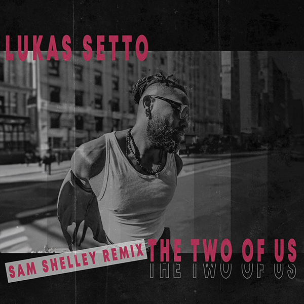 The Two Of Us (Sam Shelly Remix) - Lukas Setto