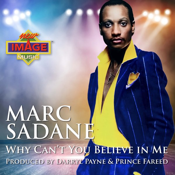 Why Can't You Believe In Me - Marc Sadane