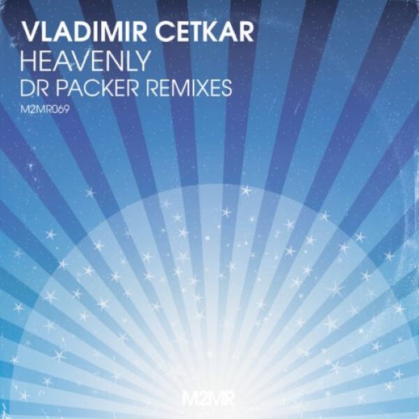 Heavenly (Dr Packer Remix) - Vladimir Cetkar